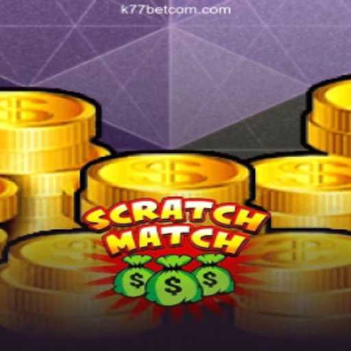 Exploring ScratchMatch: The Exciting World of K77Bet's Latest Casino Game